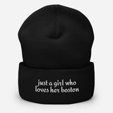 Just A Girl Who Loves Her Boston Cuffed Beanie . Black