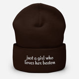 Just A Girl Who Loves Her Boston Cuffed Beanie . Brown