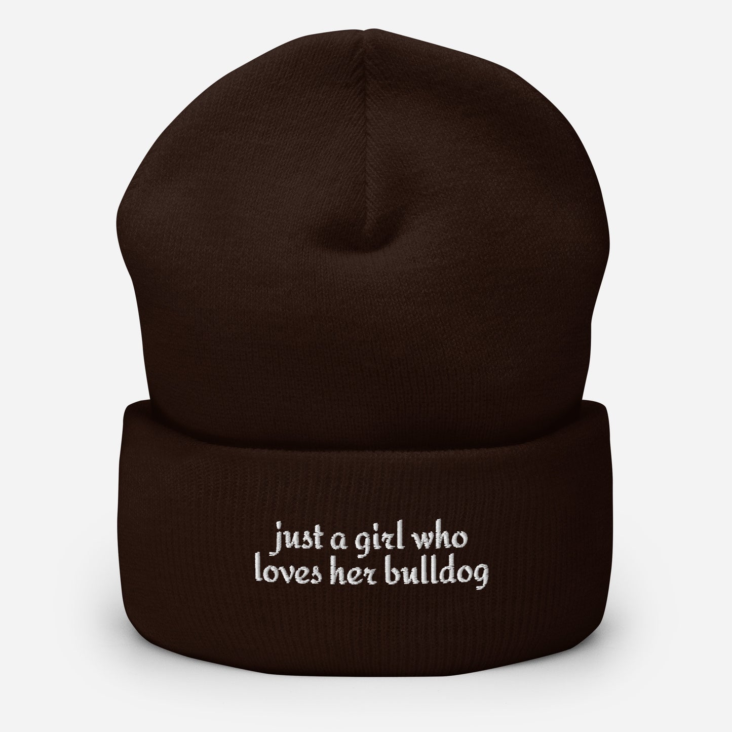 Just A Girl Who Loves Her Bulldog Cuffed Beanie . Brown