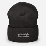 Just A Girl Who Loves Her Lab Cuffed Beanie . Dark Grey