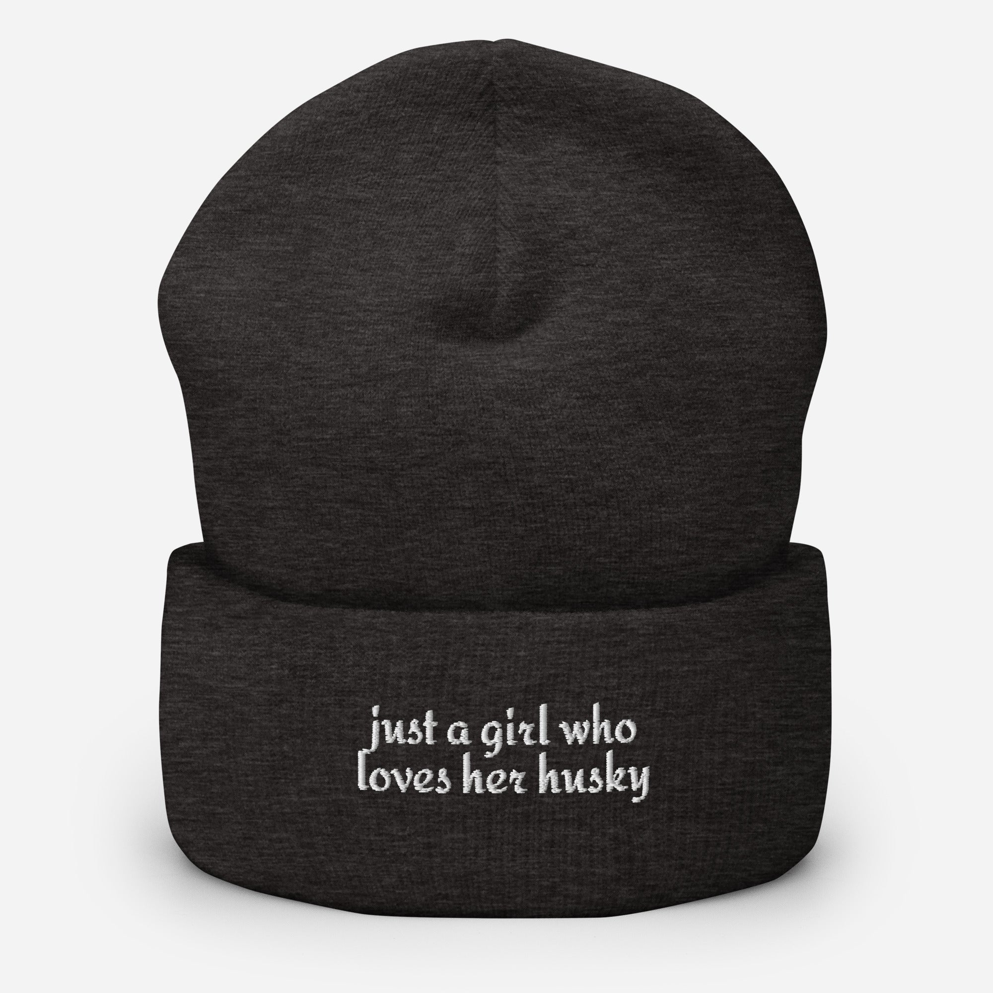 Just A Girl Who Loves Her Husky Cuffed Beanie . Dark Grey