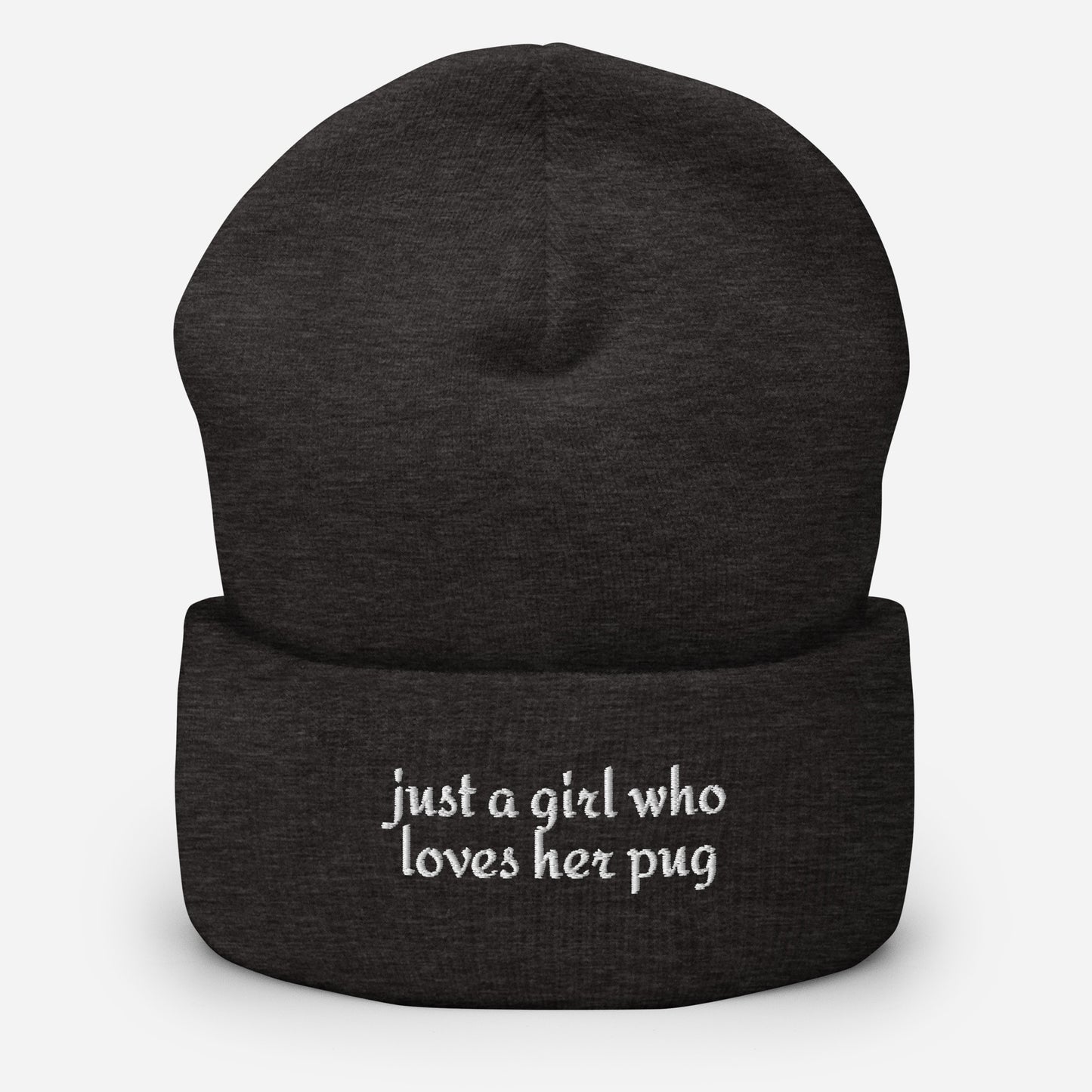 Just A Girl Who Loves Her Pug Cuffed Beanie . Dark Grey