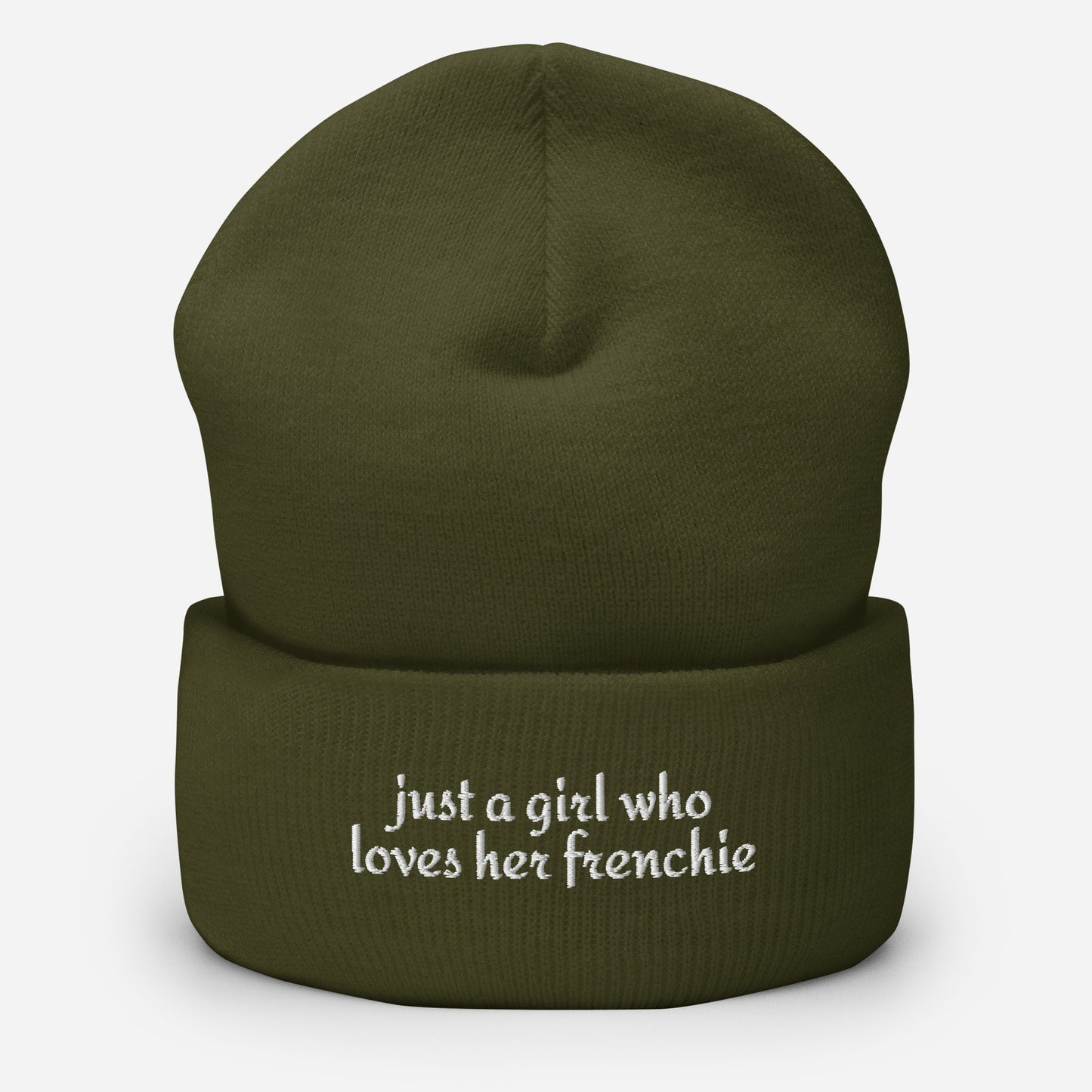 Just A Girl Who Loves Her Frenchie Cuffed Beanie . Olive