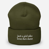 Just A Girl Who Loves Her Dane Cuffed Beanie . Olive