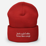 Just a Girl Who Loves Her Corgi Cuffed Beanie . Red