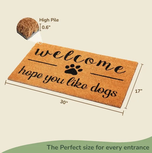 Welcome Hope You Like Dogs Coir Doormat With Non Slip PVC Backing