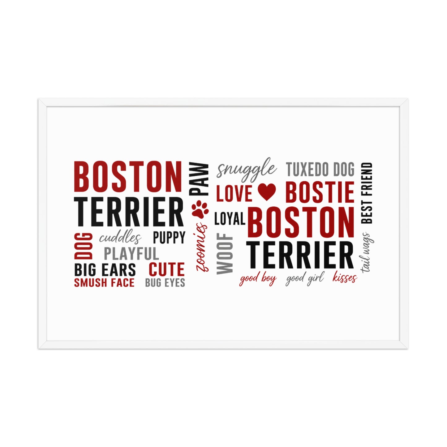 Boston Terrier Word Collage Framed Poster – Dog Lover Typography Art . White 24″×36″