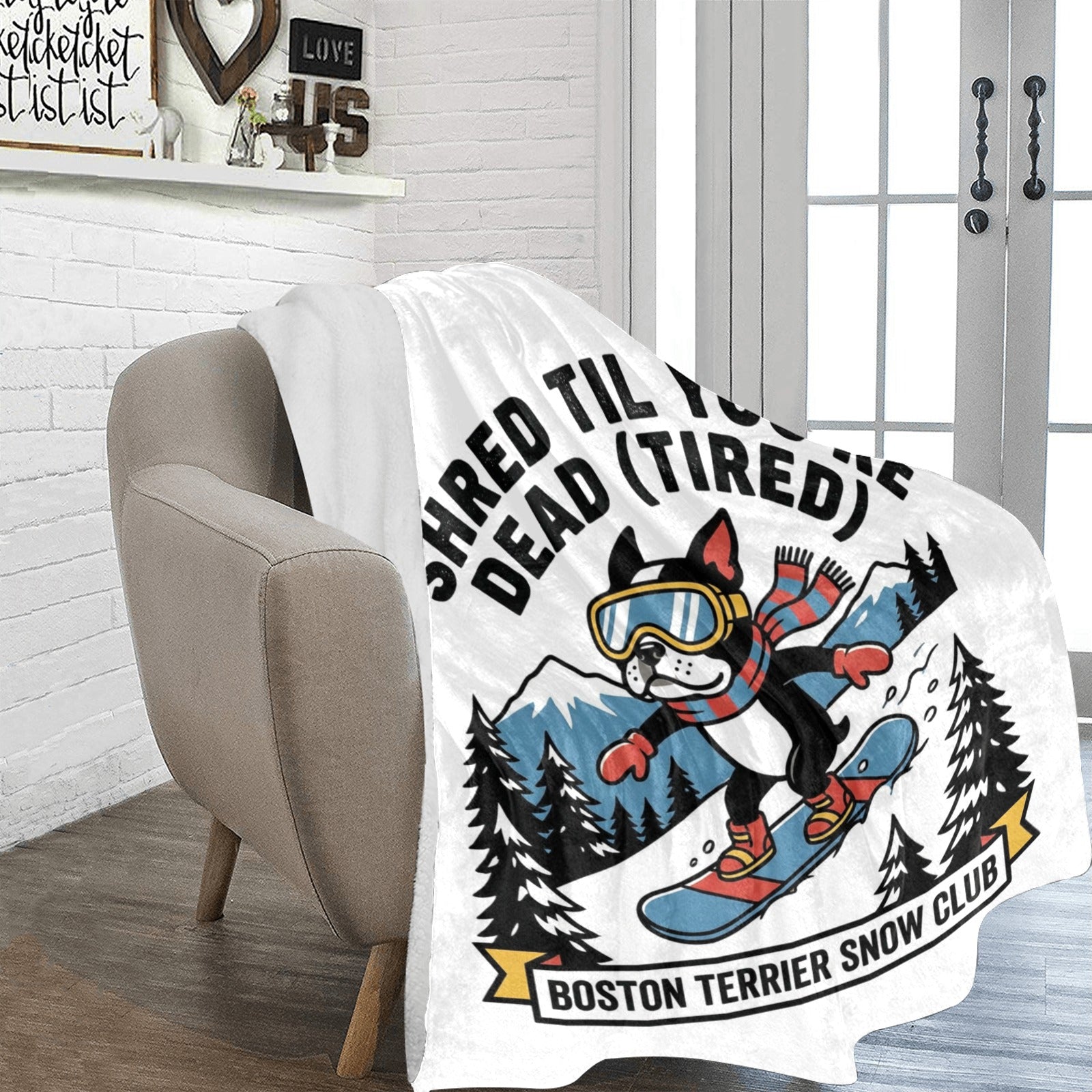 Shred Til You're Dead (Tired) Boston Terrier Snow Club Ultra-Soft Micro Fleece Blanket .
