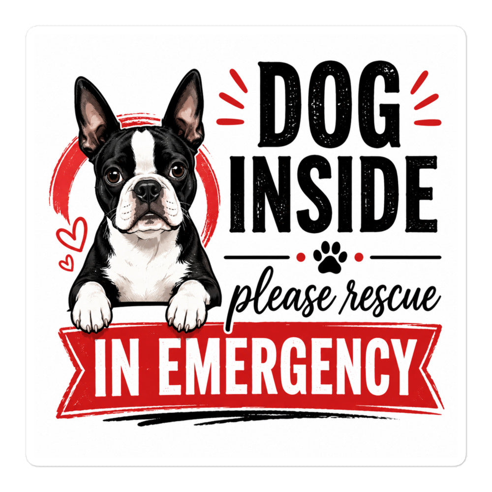 Boston Terrier Dog Inside Emergency Sticker – Rescue Alert Decal for Car & Home . 5.5″×5.5″