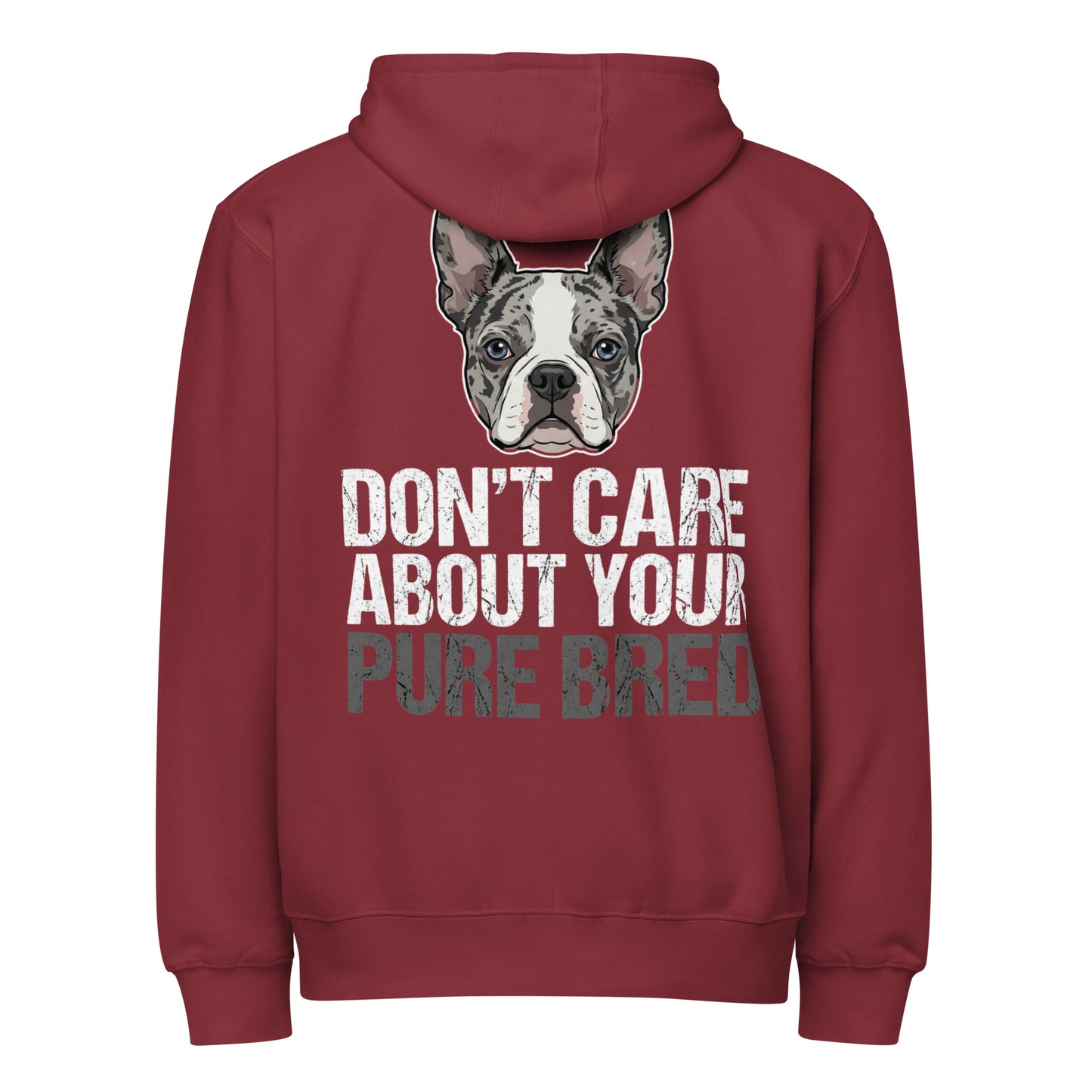 Merle Boston Terrier Dog - Don't Care About Your Pure Bred Premium full zip hoodie . Burgundy