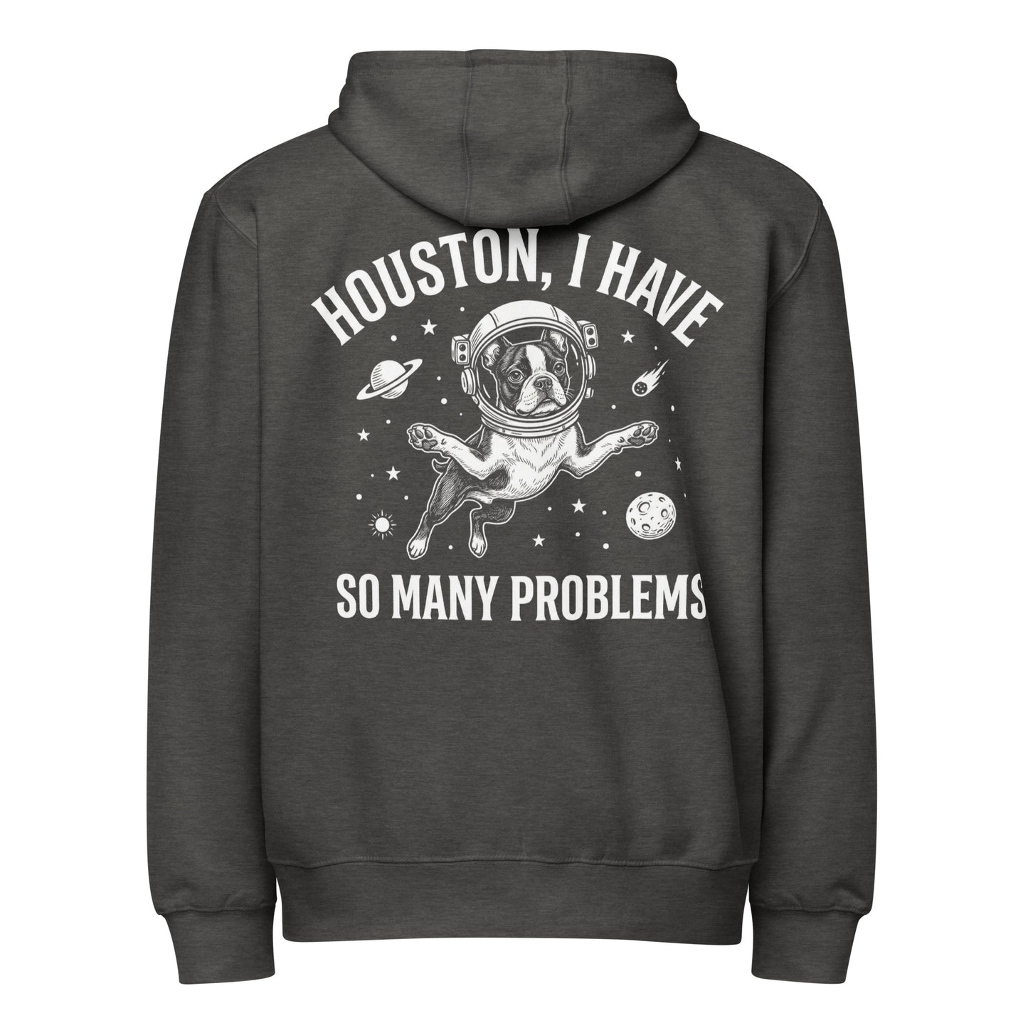 Houston, I Have So Many Problems - Funny Boston Terrier Astronaut Premium Full Zip Hoodie . Charcoal Heather