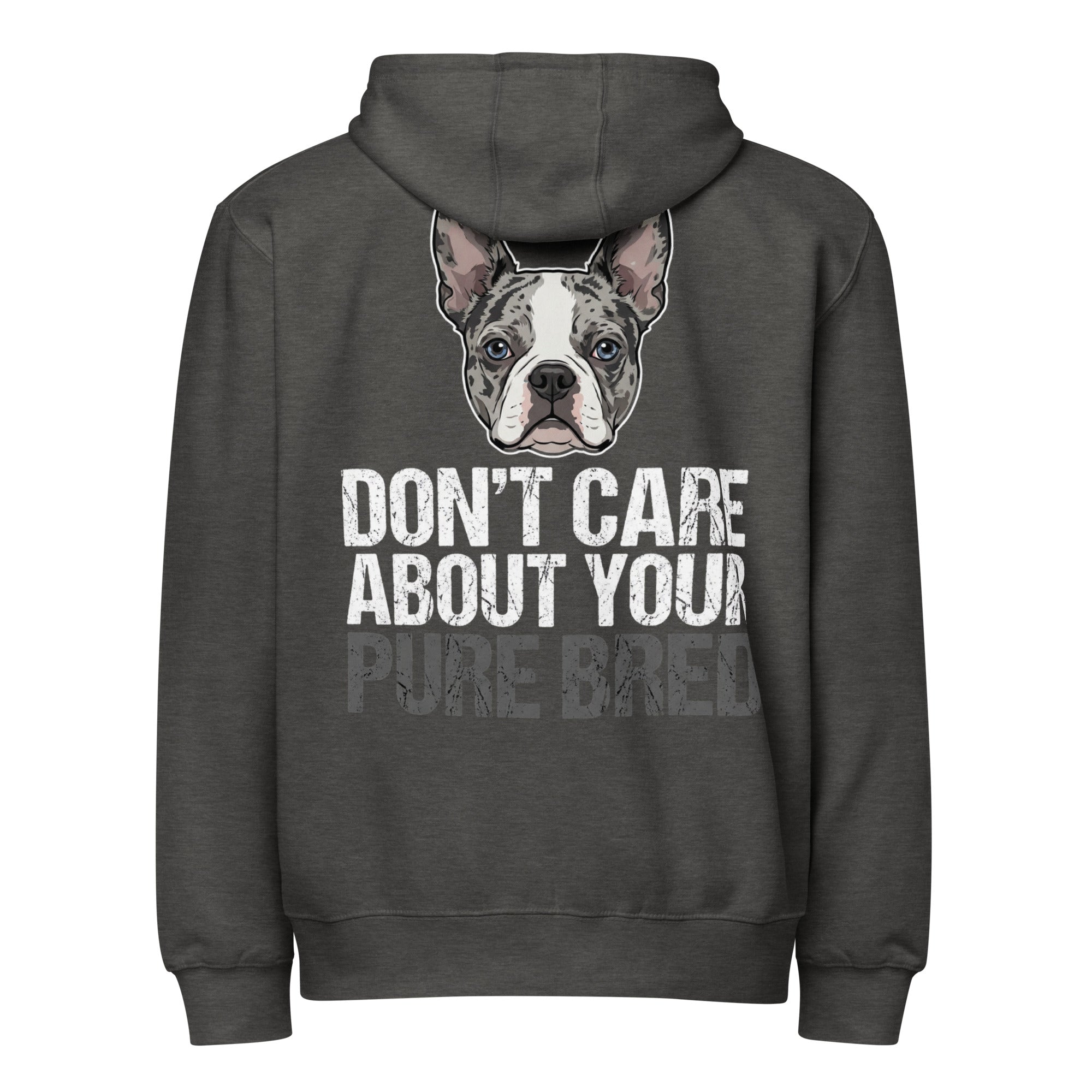 Merle Boston Terrier Dog - Don't Care About Your Pure Bred Premium full zip hoodie . Charcoal Heather