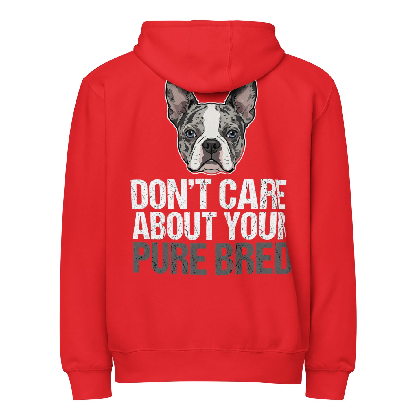 Merle Boston Terrier Dog - Don't Care About Your Pure Bred Premium full zip hoodie . Red