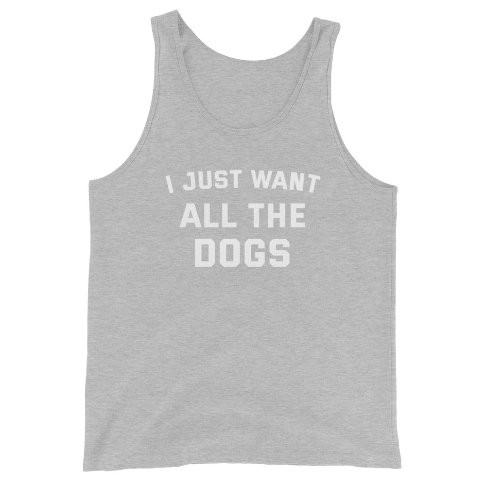 I Just Want All The Dogs Unisex Tank Top