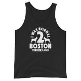 I Was Normal 2 Boston Terriers Ago Unisex Tank Top