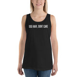 Dog Hair, Don't Care Unisex Tank Top .