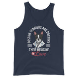 Boston Terriers Are Doctors Their Medicine Is Love Unisex Tank Top