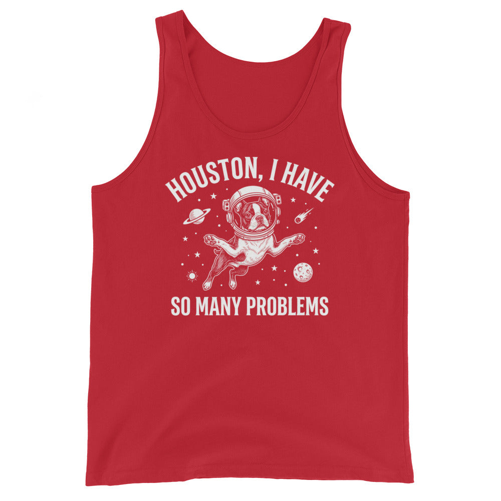 Houston, I Have So Many Problems - Funny Boston Terrier Astronaut Unisex Tank Top . Red
