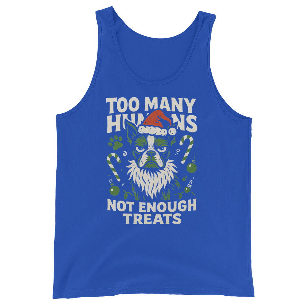 Too Many Humans Not Enough Treats Unisex Tank Top . True Royal