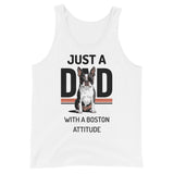 Just A Dad With A Boston Attitude Tank Top . White