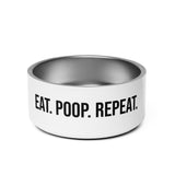 Eat Poop Repeat Dog Bowl