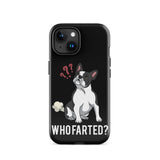 Who Farted Tough iPhone case