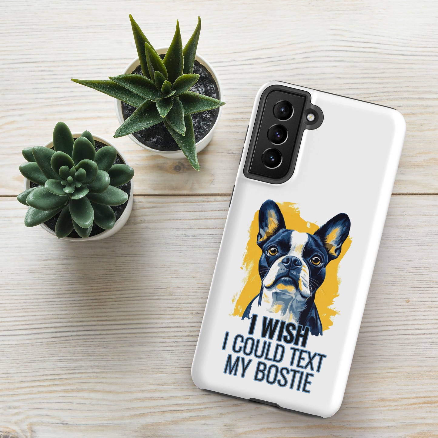 I Wish I Could Text My Bostie Tough Case for Samsung