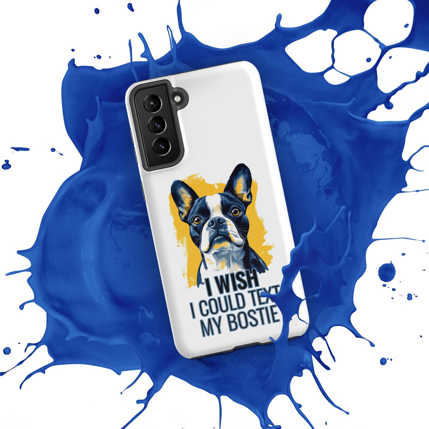 I Wish I Could Text My Bostie Tough Case for Samsung