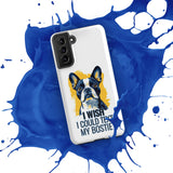 I Wish I Could Text My Bostie Tough Case for Samsung