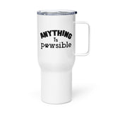 Anything Is Pawsible Travel Mug with a Handle