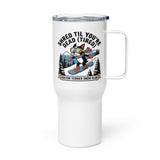 Shred Til You're Dead (Tired) Boston Terrier Snow Club Travel Mug with a Handle .