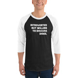 Introverted But Willing To Discuss Dogs 3/4 Sleeve Raglan Shirt .