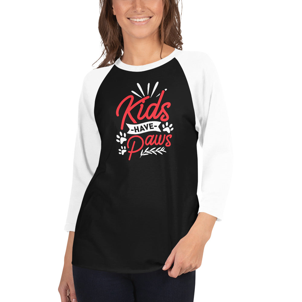 Kids Have Paws 3/4 Sleeve Raglan Shirt .