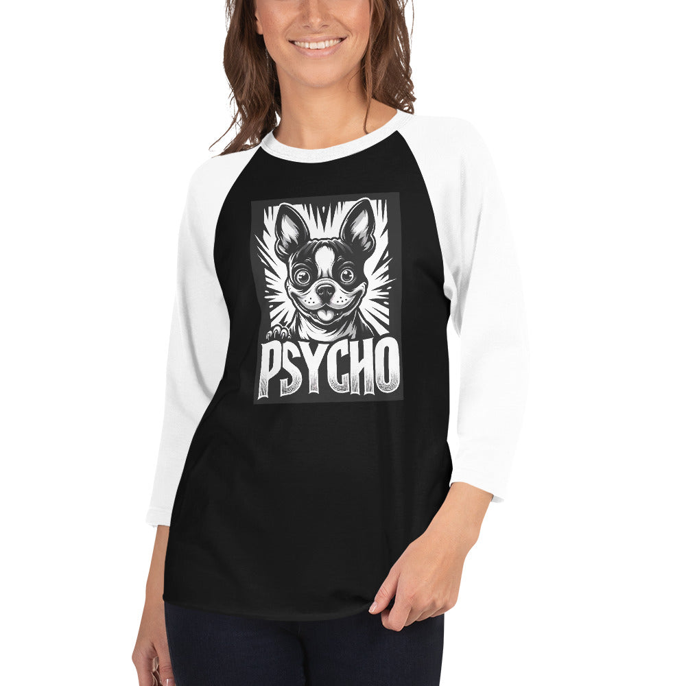 Psycho Boston Terrier Dog 3/4 Sleeve Raglan Shirt .