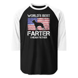 World's Best Farter I Mean Father 3/4 Sleeve Raglan Shirt . Black White