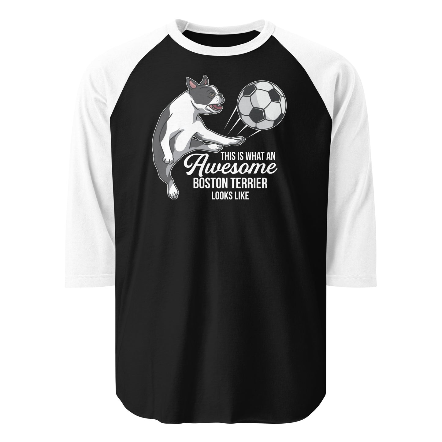 Soccer Boston Terrier 3/4 Sleeve Raglan Shirt . Black White