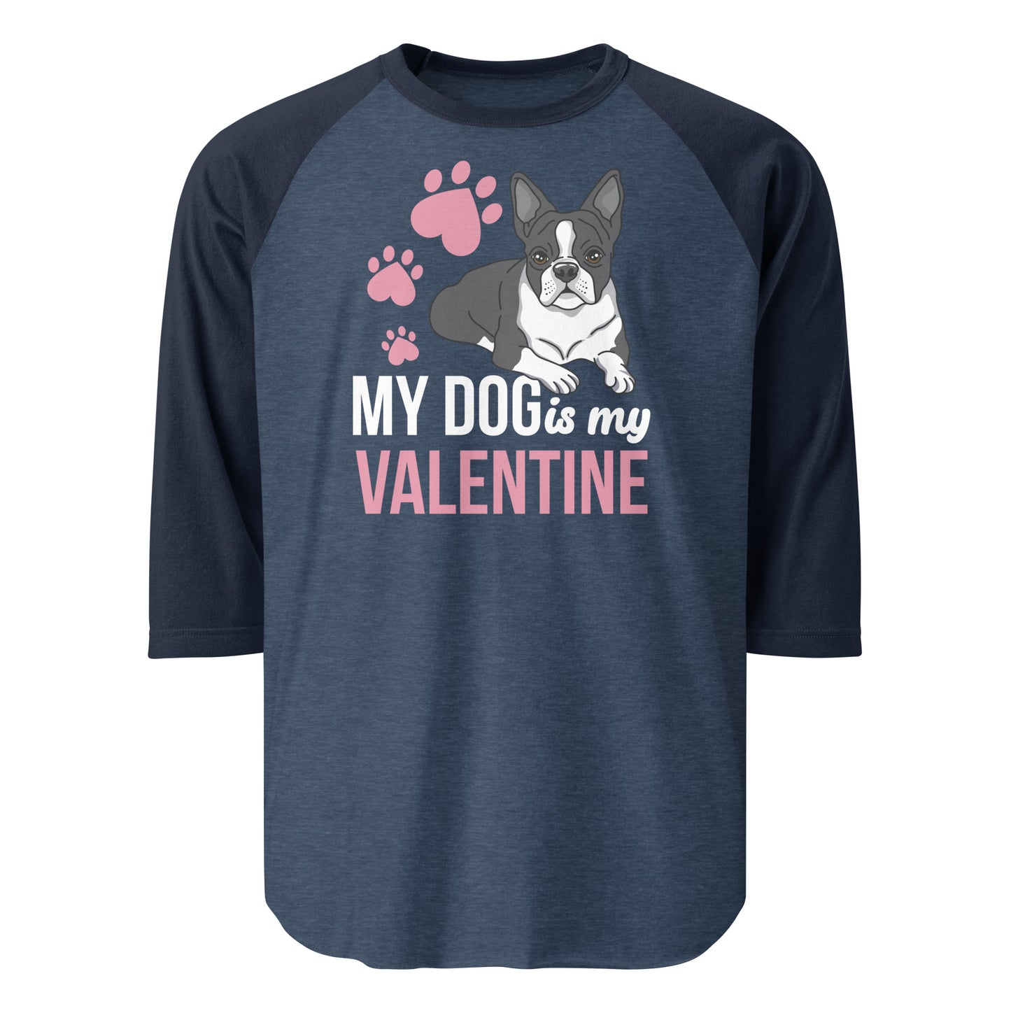 My Dog Is My Valentine 3/4 Sleeve Raglan Shirt . Heather Denim Navy