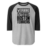 Warning May Spontaneously Start Talking About Boston Terriers 3/4 Sleeve Raglan Shirt . Heather Grey Black