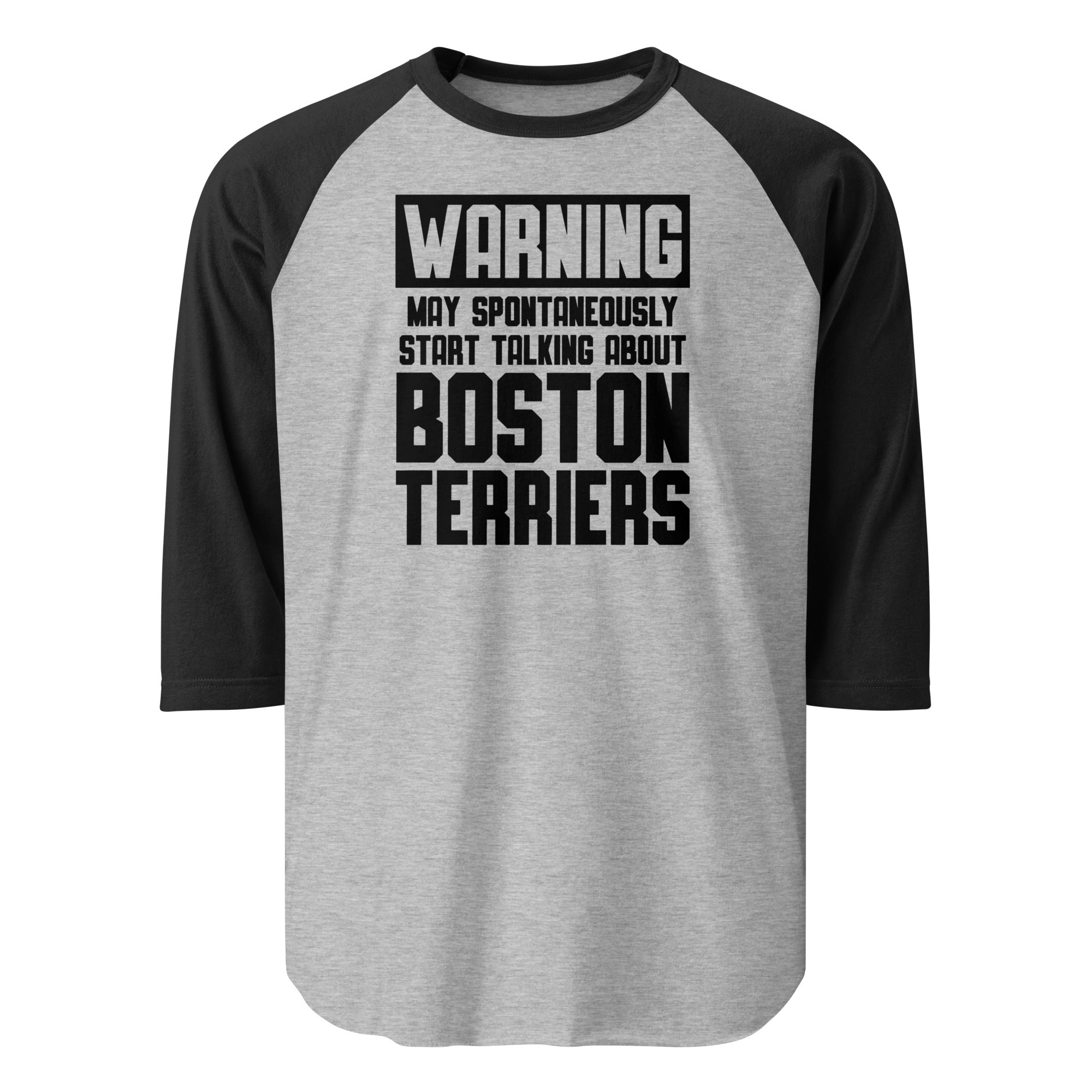 Warning May Spontaneously Start Talking About Boston Terriers 3/4 Sleeve Raglan Shirt . Heather Grey Black