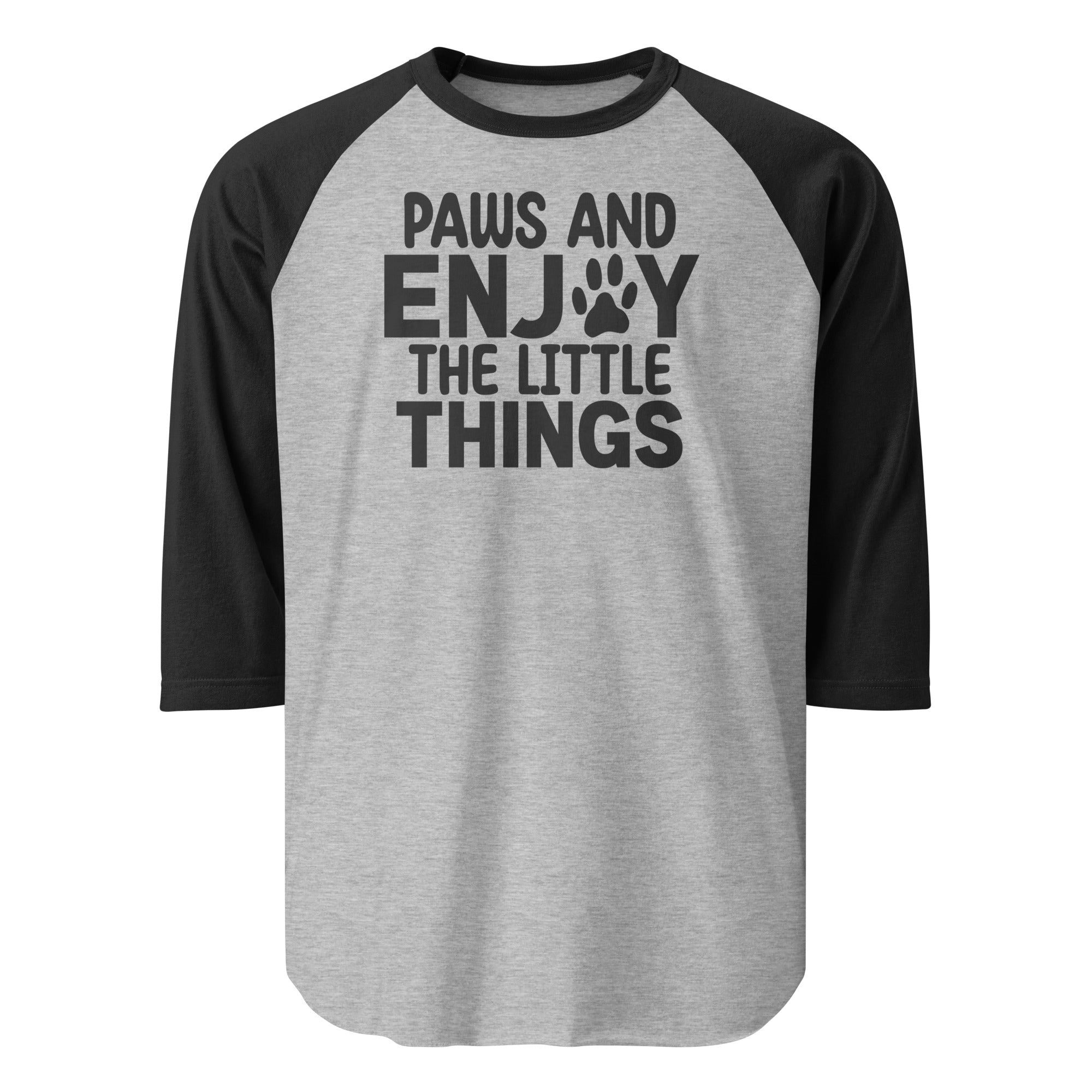 Paws And Enjoy The Little Things 3/4 Sleeve Raglan Shirt . Heather Grey Black