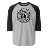I Love My Boston Terrier 3/4 Sleeve Raglan Shirt . Heather Grey Black