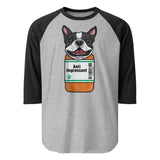 Anti Depressant Boston Terrier Dog 3/4 Sleeve Raglan Shirt . Heather Grey Black