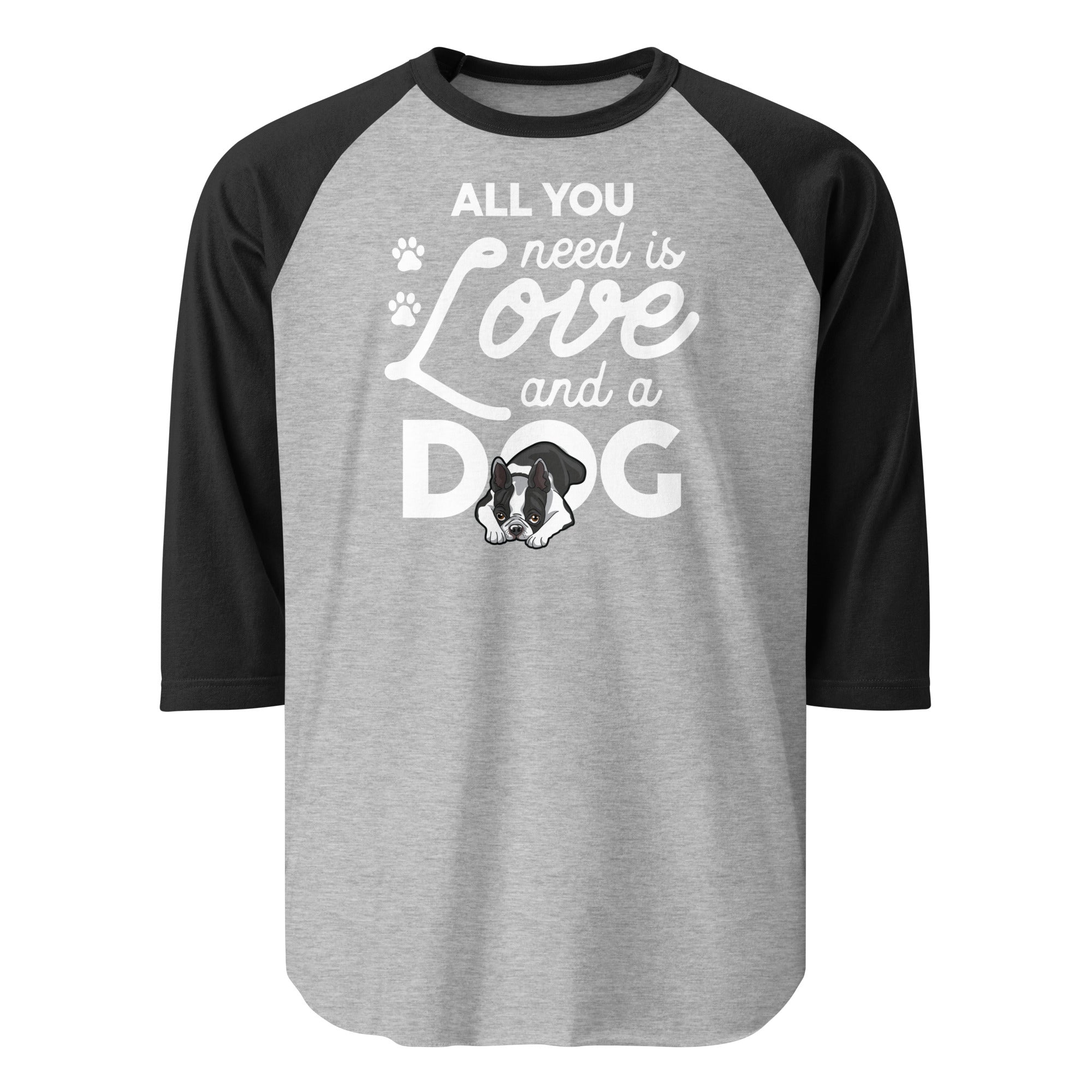 All You Need Is Love And A Dog 3/4 Sleeve Raglan Shirt . Heather Grey Black
