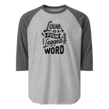 Love Is A Four Legged Word 3/4 Sleeve Raglan Shirt . Heather Grey Heather Charcoal