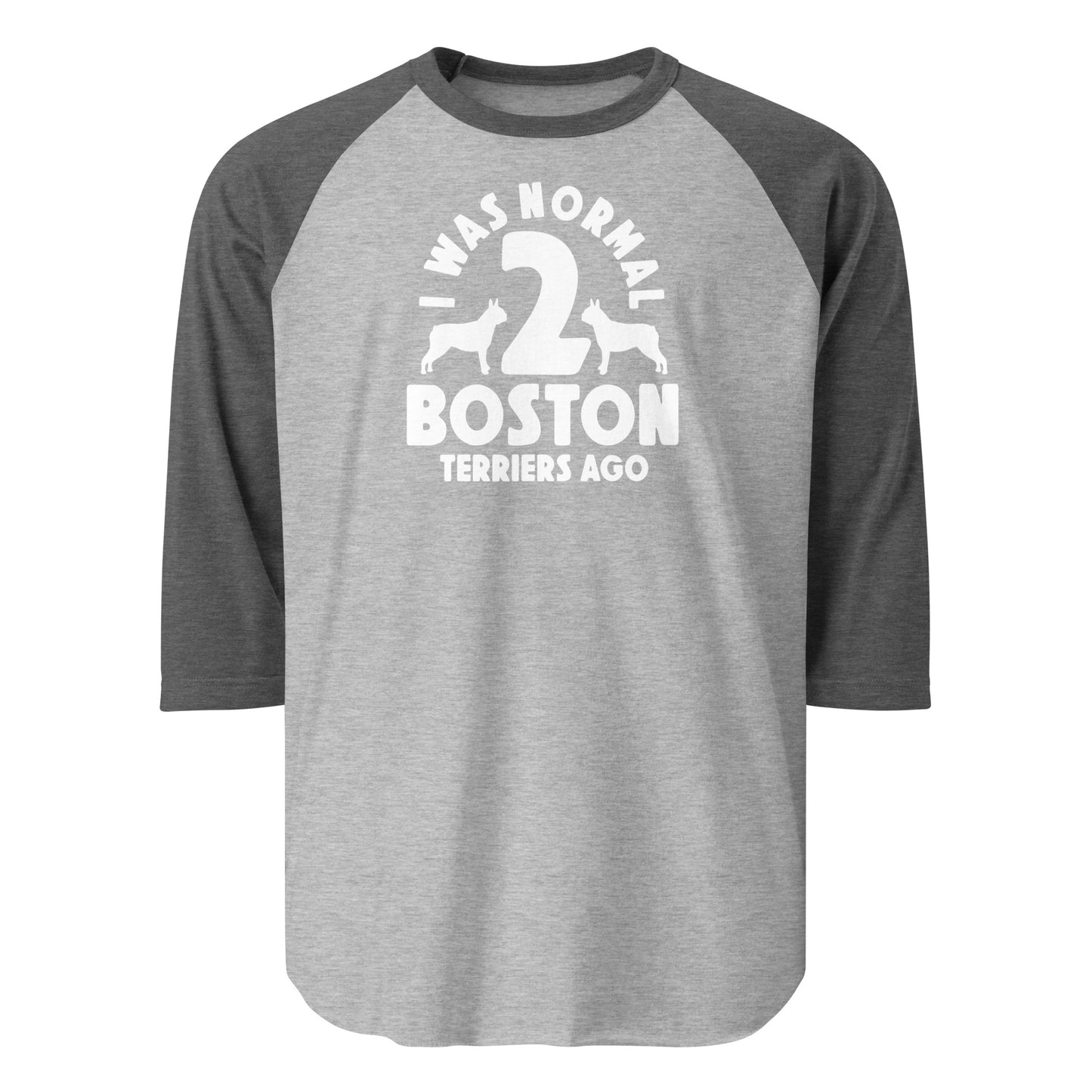 I Was Normal 2 Boston Terriers Ago 3/4 Sleeve Raglan Shirt . Heather Grey Heather Charcoal