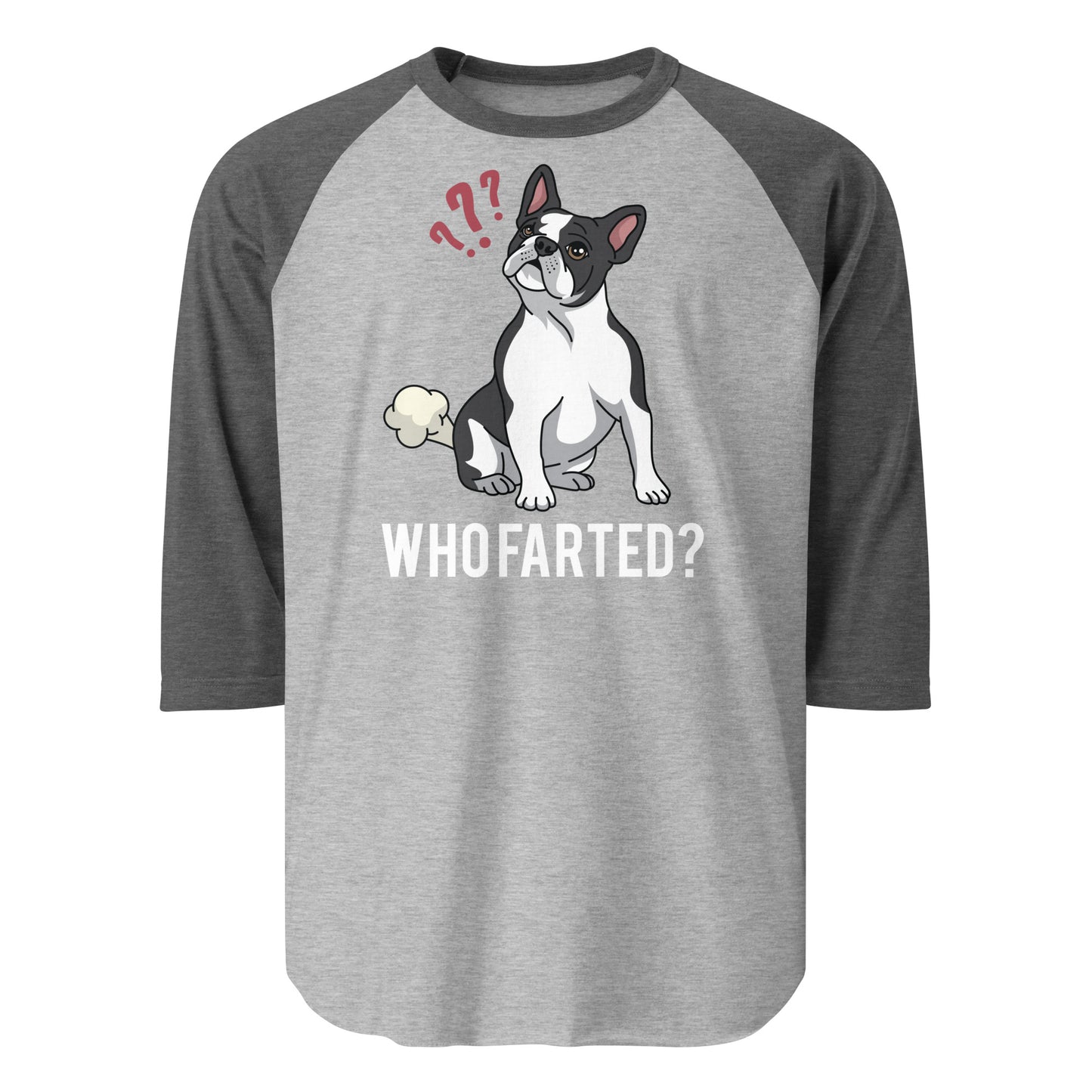 Who Farted Boston Terrier Dog 3/4 Sleeve Raglan Shirt . Heather Grey Heather Charcoal