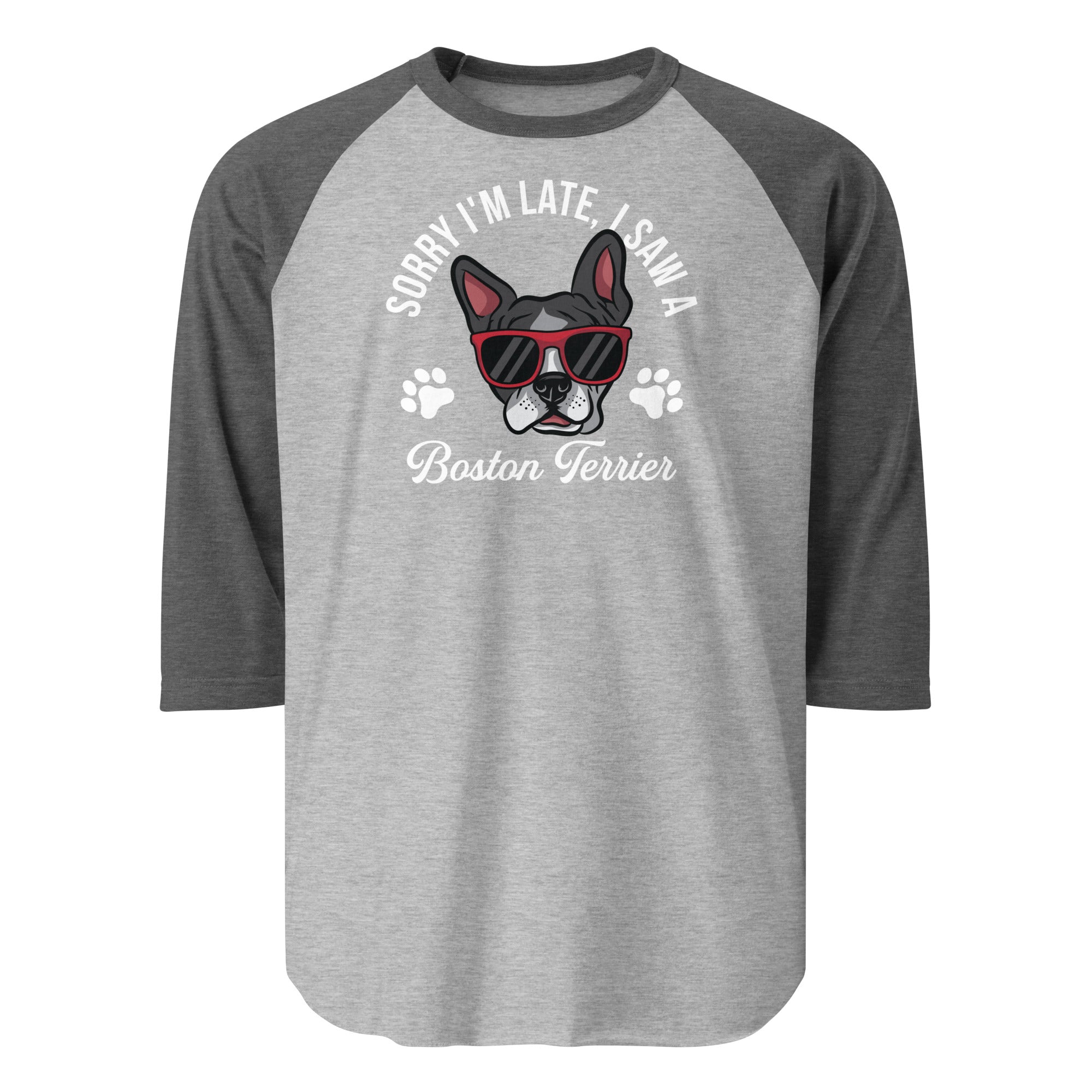Sorry I'm Late I Saw A Boston Terrier 3/4 Sleeve Raglan Shirt . Heather Grey Heather Charcoal