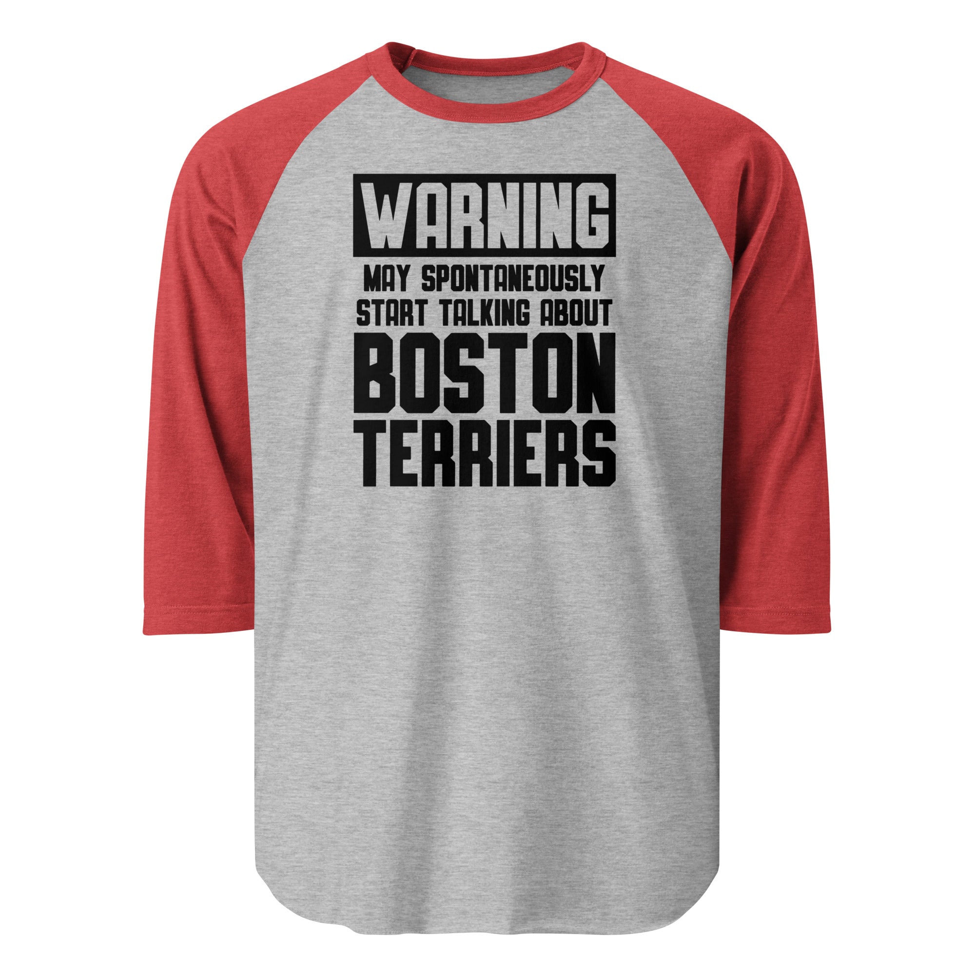 Warning May Spontaneously Start Talking About Boston Terriers 3/4 Sleeve Raglan Shirt . Heather Grey Heather Red