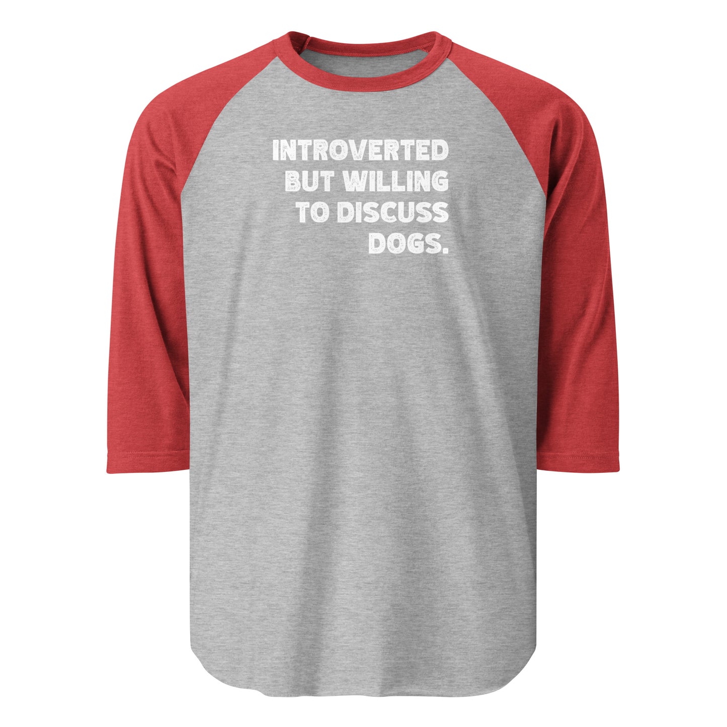 Introverted But Willing To Discuss Dogs 3/4 Sleeve Raglan Shirt . Heather Grey Heather Red