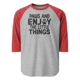 Paws And Enjoy The Little Things 3/4 Sleeve Raglan Shirt . Heather Grey Heather Red